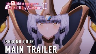 The Misfit of Demon King Academy II Second Cour Main Trailer  Subtitled 