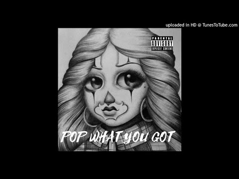 Eternal - Pop What You Got (prod. Eternal)