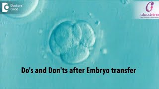 Best advice after Embryo Transfer - Dr.Gouri Gupta of Cloudnine Hospitals | Doctors