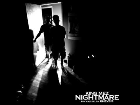 King Mez - Nightmare (Prod. By Khrysis)