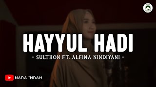 Download lagu HAYYUL HADI - Sulthon ft. Alfina Nindiyani Cover (Lirik) | Sholawat Nabi Merdu Terbaru 2025 mp3 Download lagu HAYYUL HADI - Sulthon ft. Alfina Nindiyani Cover (Lirik) | Sholawat Nabi Merdu Terbaru 2025 mp3