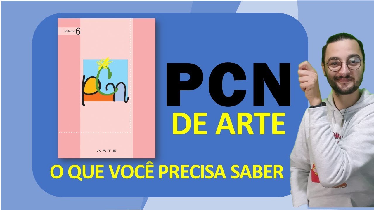 PCN de Arte - Parâmetros Curriculares Nacionais