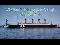 Olympic S Triumphant Arrival June 21st 1911