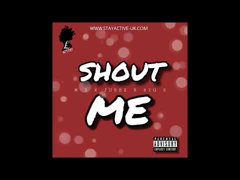 Shout Me - M'z X Jubbz X Big S