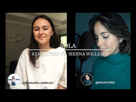 KEKA OTERO FT. SIENNA WILLEM - SOLA (COVER)