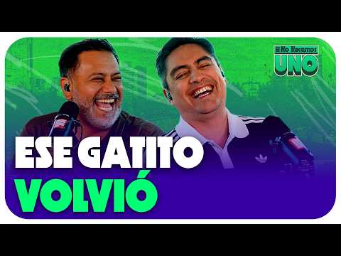 ESE GATITO VOLVIÓ con Pedro Ruminot, Sergio Freire y al final Fabrizio Copano | #NoHacemosUno