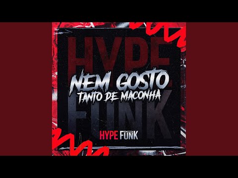 NEM GOSTO TANTO DE MACONHA