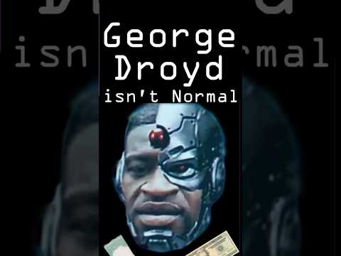 George Droyd Isn't Normal