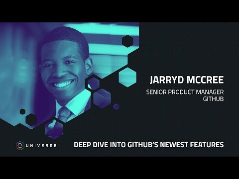 Deep dive into GitHub’s newest features - GitHub Universe 2018
