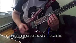 The Gazette - Remember The Urge Solo Cover by Nathan Stewart