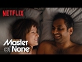 Master of None | Mornings: Orgasm [HD] | Netflix
