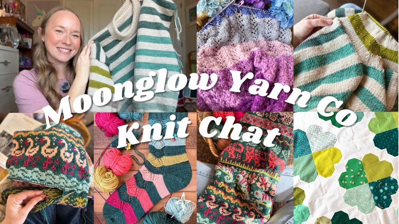 So Many Spring Projects! 🌸 | Moonglow Yarn Co KnitChat | KNITTING PODCAST