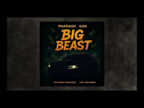 Pharaoh Gad - BIG BEAST (Official Audio) | Tee Bwoy Records x Loki Records