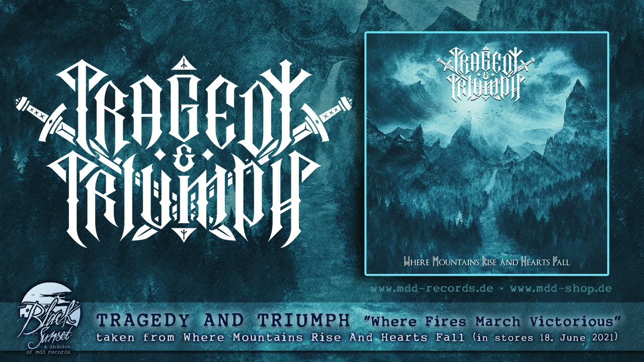 TRAGEDY AND TRIUMPH - Where Fires March Victorious (full song)