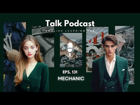 English Learning Lab - Podcast Conversation | EPS. 131: Mechanic