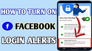 How To Turn On Facebook Login Alerts // How To Secure Facebook Account