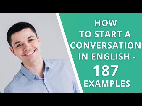 How to Start a Conversation in English - 187 Examples