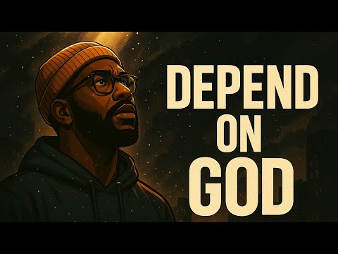 The Power of Depending on God in Every Battle