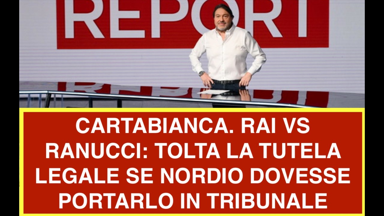 CARTABIANCA. RAI VS RANUCCI: TOLTA LA TUTELA LEGALE SE NORDIO DOVESSE PORTARLO IN TRIBUNALE