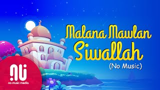 Download lagu Malana Mawlan Siwallah - No Music Version (2020) | ما لنا مولى سوى الله (Lyrics) mp3
