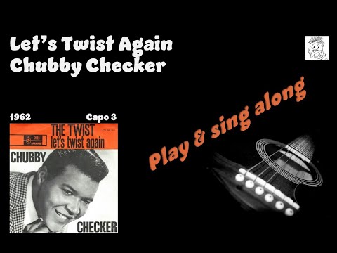 Lets Twist Again (ver. 2) - Chubby Checker