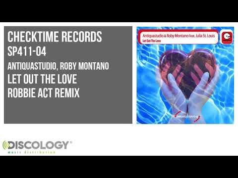 Antiquastudio, Roby Montano - Let out the Love [ Robbie Act Remix ] SP411