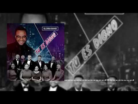 Gloria Band - TU ES DIGNO (Official Audio)