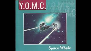 Y.O.M.C. - Space Whale (Radio Version) (Acid Trance 1997)