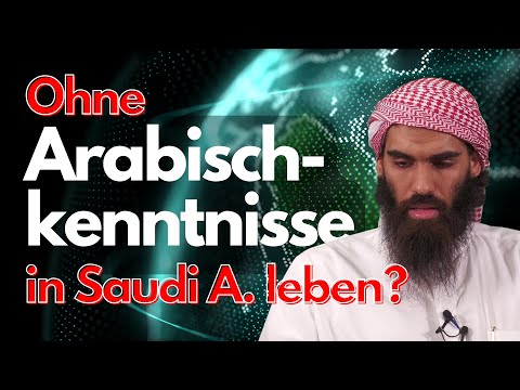 OHNE ARABISCHKENNTNISSE IN SAUDI-A. LEBEN? mit Ibrahim in Braunschweig