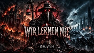 WIR LERNEN NIE – Dark German Industrial Metal (Neue Deutsche Härte) | OBLIVIUM 