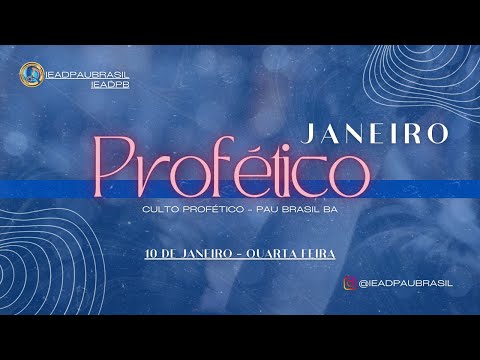 CULTO - JANEIRO PROFÉTICO   -  10/01/2024