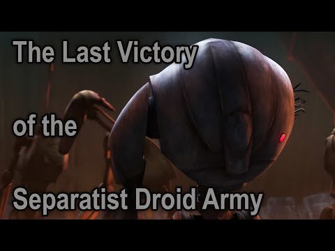 The Last Victory of the Separatist Droid Army (The Bad Batch)