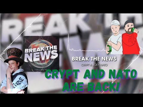 Crypt X Joey Nato 'Break The News' {Reaction}