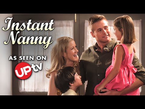 Instant Nanny FULL MOVIE | UPtv Romance Movies | Femme Fatales