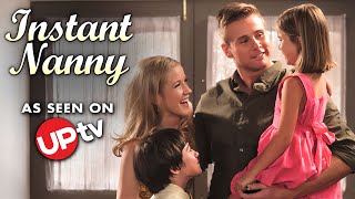 Instant Nanny FULL MOVIE | UPtv Romance Movies | Empress Movies