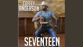 Coffey Anderson Seventeen