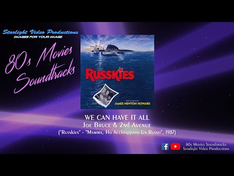 We Can Have It All - Joe Bruce & 2nd Avenue ("Russkies", 1987)