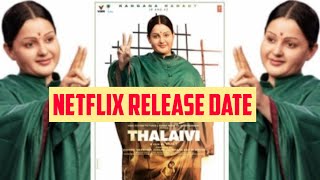 Thalaivii Release Date | Thalaivi OTT release date | Thalaivi on Netflix | Thalaivi Latest News