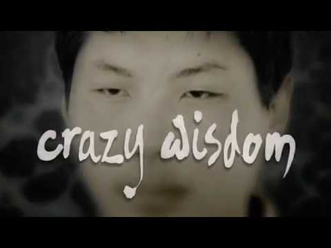 Crazy Wisdom: The Life and Times of Chogyam Trungpa Rinpoche (Full Documentary)