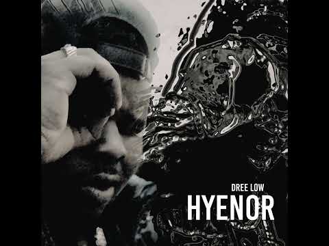 Dree Low - Hyenor