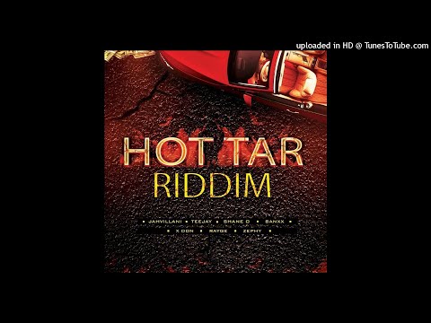 Hot Tar Riddim Mixed By Dj Grillz ft Teejay, Jahvillani, Shane O & More....