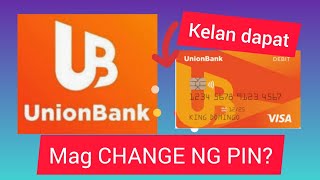 UNION BANK CARD| KELAN DAPAT MAG CHANGE NG PIN?| MYRA MICA