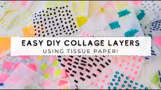 How to Make Your Own Collage Pages with Tracing Paper, DIY Tissue Layers  | Mixed Media Collage
