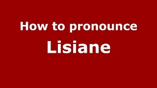 How to pronounce Lisiane