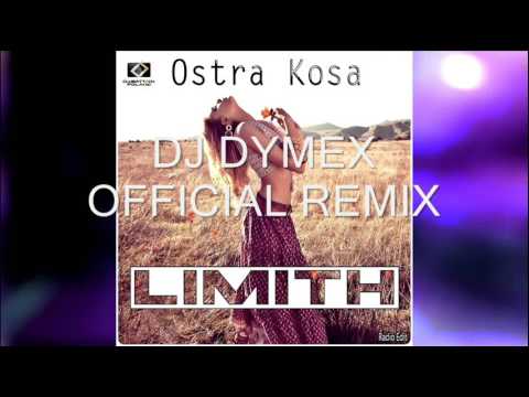 Limith - Ostra Kosa [Dj Dymex Official Remix] 2017