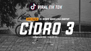 Download lagu DJ CIDRO 3 Remix angklung x dangdut koplo mantap jiwu :v | OASHU id () mp3