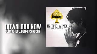 YA BOY RICH ROCKA - IN THE WIND (PROD. DROOP-E)