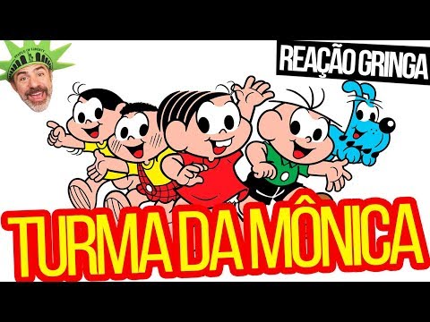 GRINGOS REAGEM À TURMA DA MÔNICA