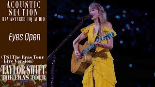 Taylor Swift - Eyes Open (TS/The Eras Tour - Live Version) (HQ Audio)