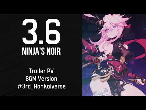 3.6 Ninja's Noir PV Trailer BGM Only Version - Honkai Impact 3rd